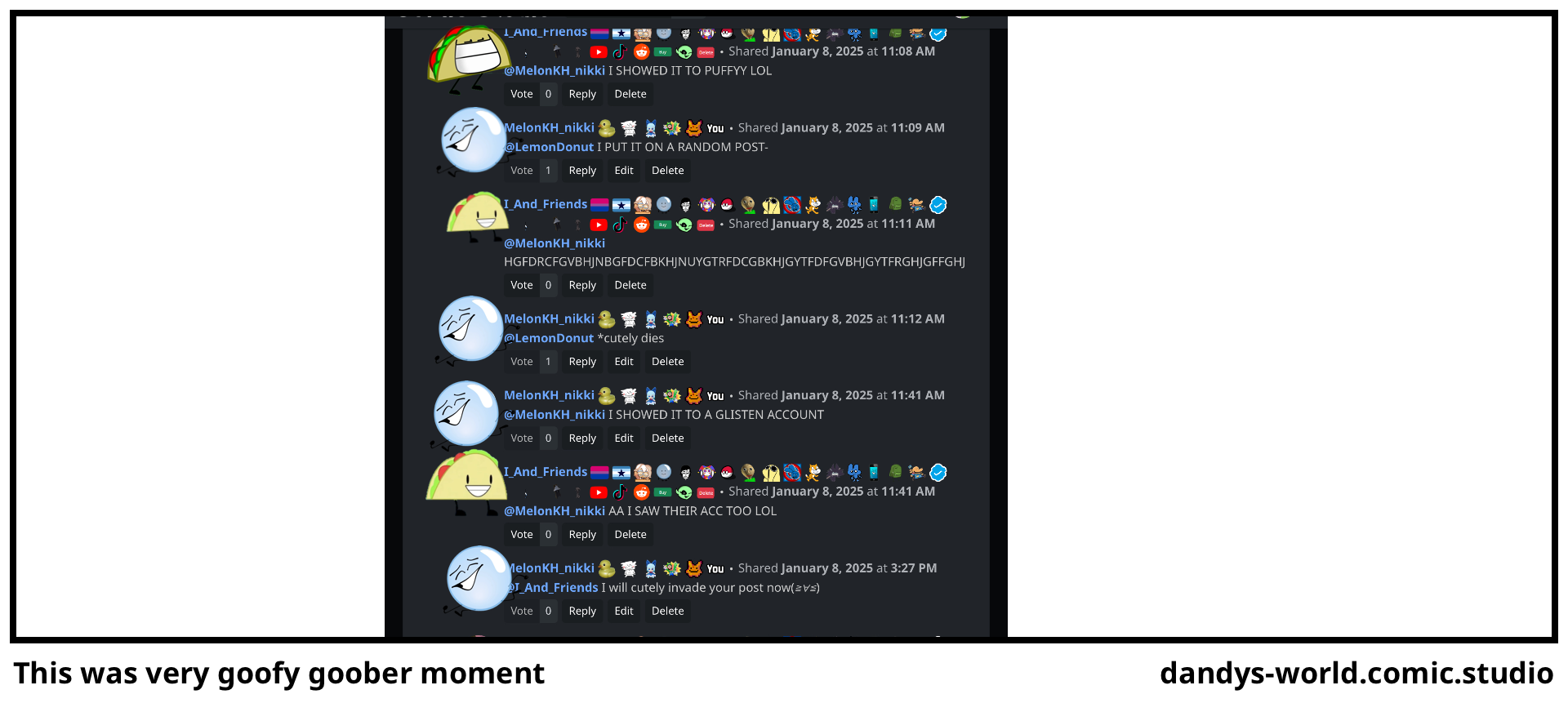 This was very goofy goober moment 
