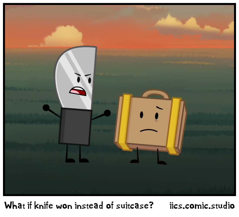 What if knife won instead of suitcase?